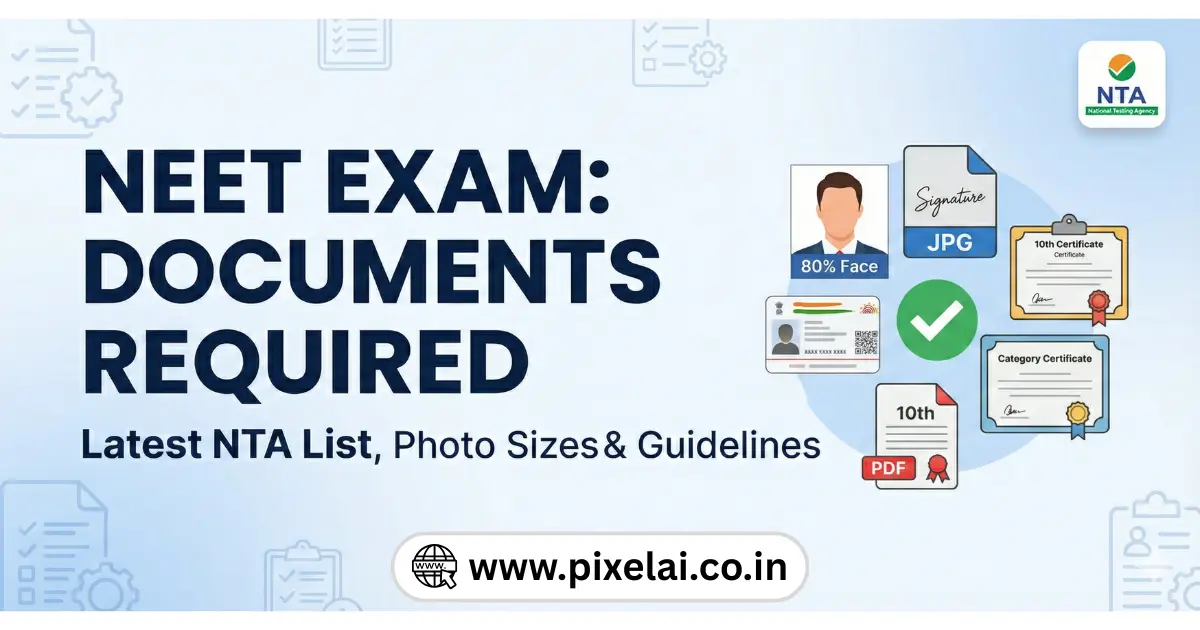 Documents Required for NEET 2026: NTA Application Checklist